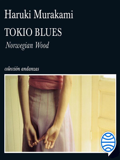 Title details for Tokio blues. Norwegian Wood by Haruki Murakami - Available